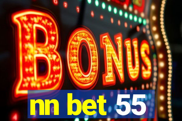 nn bet 55